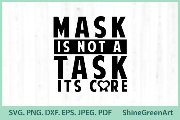 Review: Face Mask Quote - Care Not Task Design