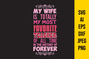 Reviewing Teacher Quote and Saying My Wife for Embroidery
