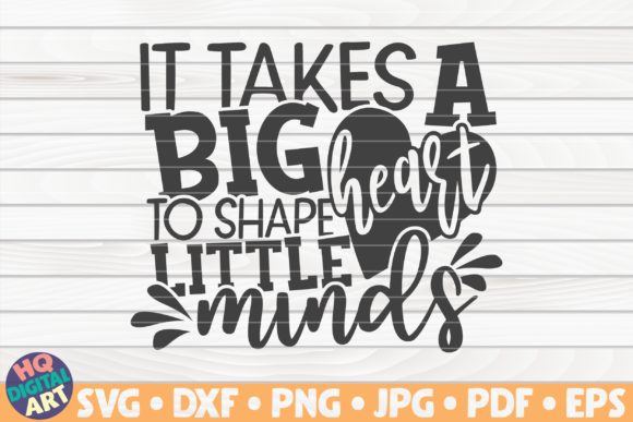 Reviewing the It Takes a Big Heart Teacher Quote