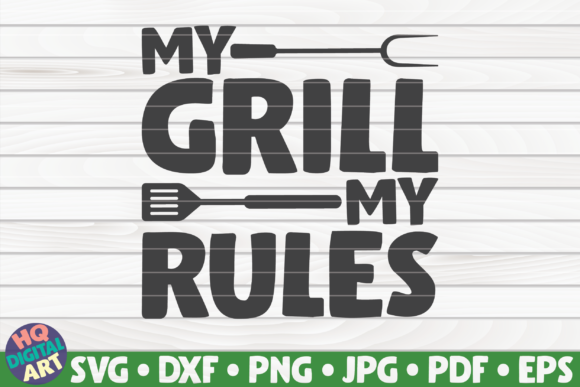 Reviewing the My Grill My Rules BBQ Quote Design